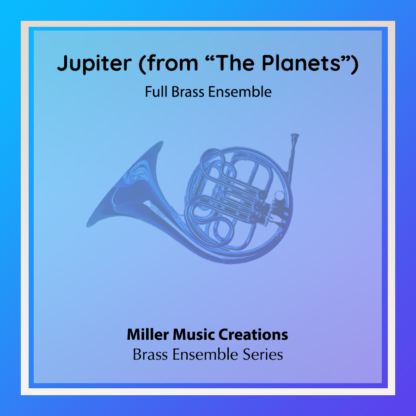 Jupiter (from Holst's "The Planets") - Brass Ensemble Score & Parts