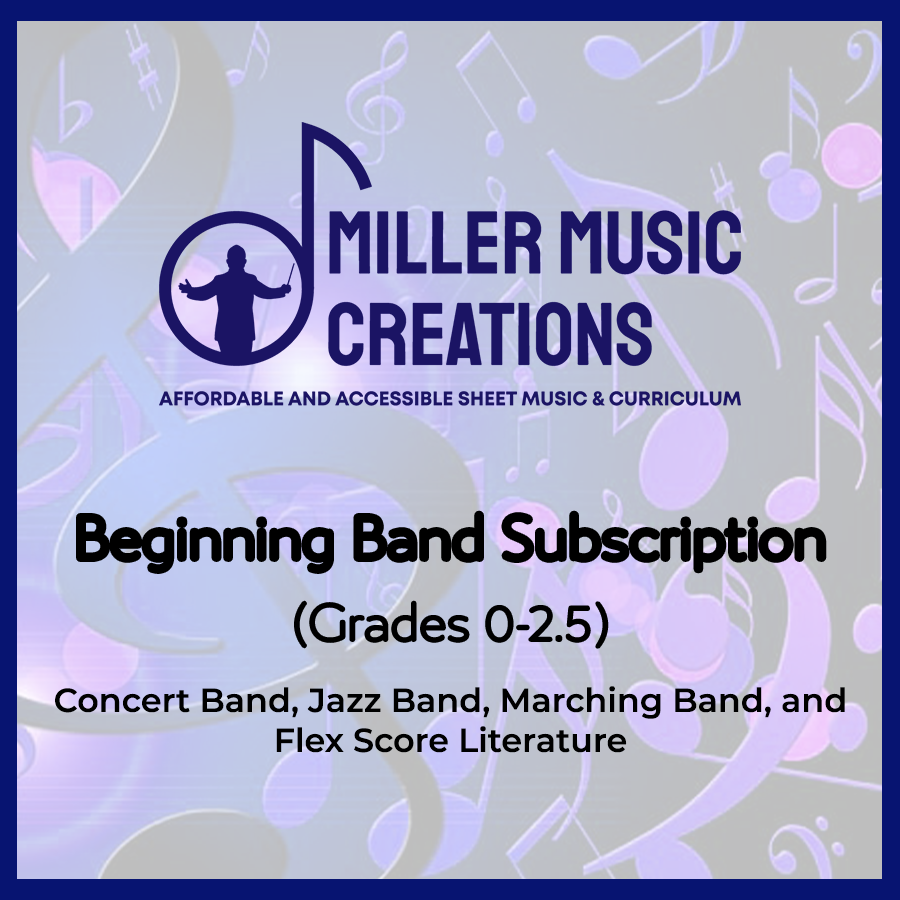 Beginning Band Sheet Music (Grades 0-2.5): ANNUAL SUBSCRIPTION