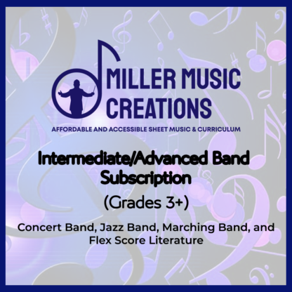 Intermediate/Adv. Band Sheet Music (Grades 3+): ANNUAL SUBSCRIPTION