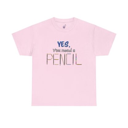 Yes You Need a Pencil Tee, Back to School Shirt, Teacher Gift, Funny Graphic Tee, Unisex Graphic Tee, Classroom T-Shirt - Image 9