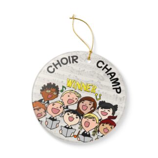 Choir Champ Ceramic Ornament — Choir Holiday Decoration