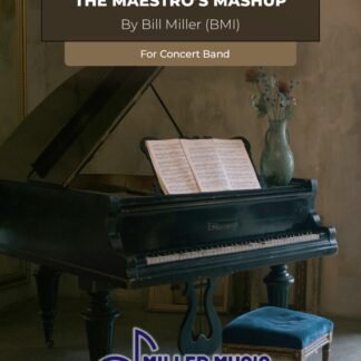 Grade 5 cover: dark grand piano with open sheet music, title 'The Maestro's Mashup' by Bill Miller for concert band, Miller Music Creations logo.